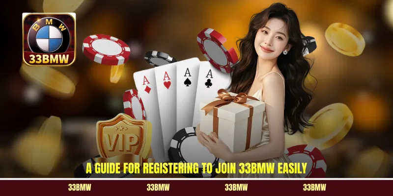 A guide for registering to join 33BMW easily