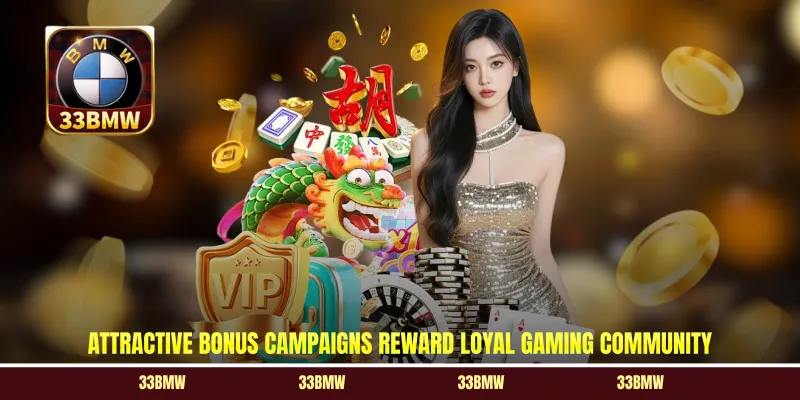 Attractive bonus campaigns reward loyal gaming community
