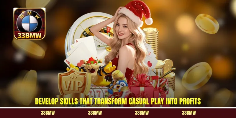 Develop skills that transform casual play into profits