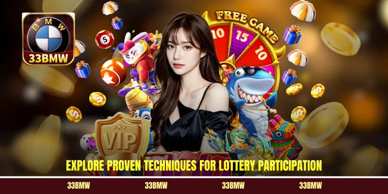 Explore proven techniques for lottery participation
