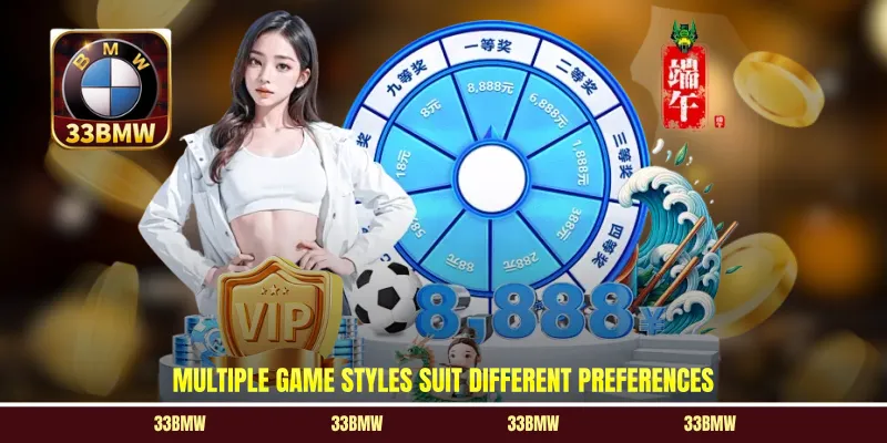 Multiple game styles suit different preferences