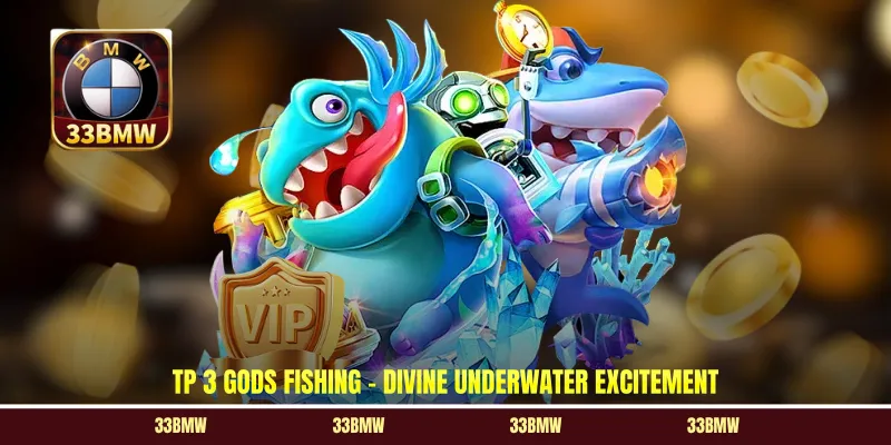 TP 3 Gods Fishing